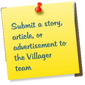 Submit a story, article, or advertisement to the Villager team