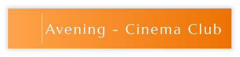 Avening - Cinema Club